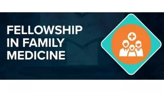 Advancing Healthcare: Fellowship in Family Medicine for MBBS Graduates