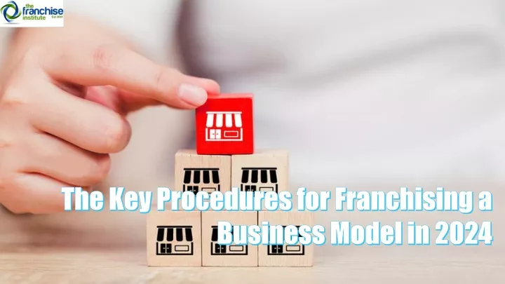 the key procedures for franchising a business