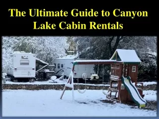 The Ultimate Guide to Canyon Lake Cabin Rentals