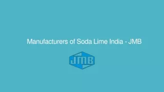 Manufacturers of Soda Lime India - JMB