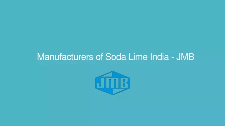 manufacturers of soda lime india jmb