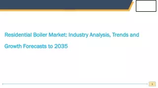 Residential Boiler Market: Repot 2024-2035: Growth Analysis, Top Trend & Regiona