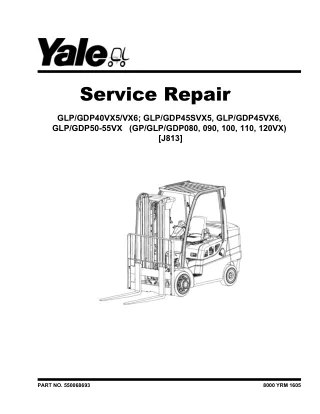 YALE (J813) GLP45SVX5 LIFT TRUCK Service Repair Manual