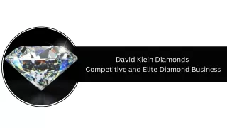 David Klein Diamonds - Competitive and Elite Diamond Business