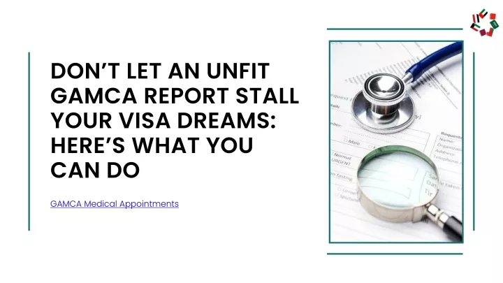 don t let an unfit gamca report stall your visa