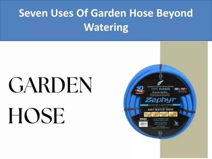 seven uses of garden hose beyond watering