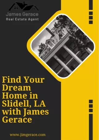 Find Your Dream Home in Slidell, LA with James Gerace