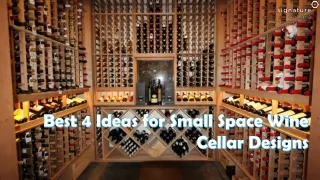Best 4 Ideas for Small Space Wine Cellar Designs
