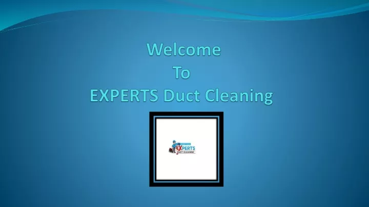 welcome to experts duct cleaning