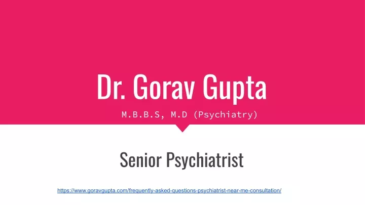 dr gorav gupta m b b s m d psychiatry