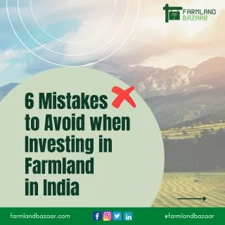 6 Mistakes to Avoid when Investing in Farmland in India
