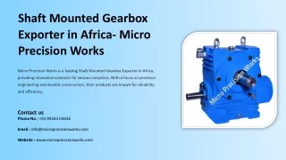 Shaft Mounted Gearbox Exporter in Africa, Best Shaft Mounted Gearbox Exporter in