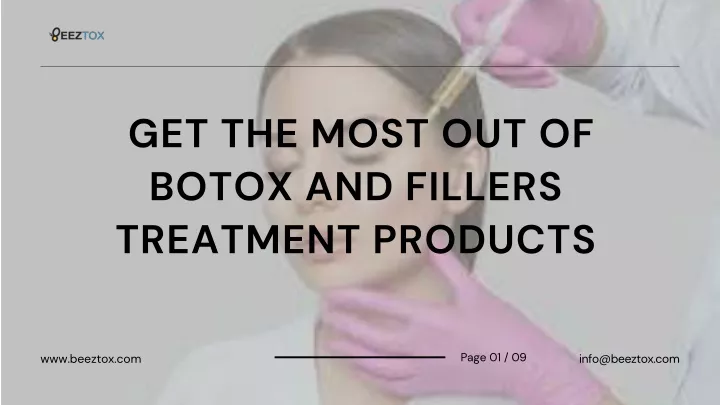 get the most out of botox and fillers treatment