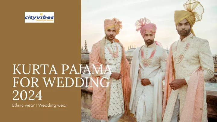 kurta pajama for wedding 2024 ethnic wear wedding