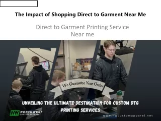 The Impact of Shopping Direct to Garment Near Me