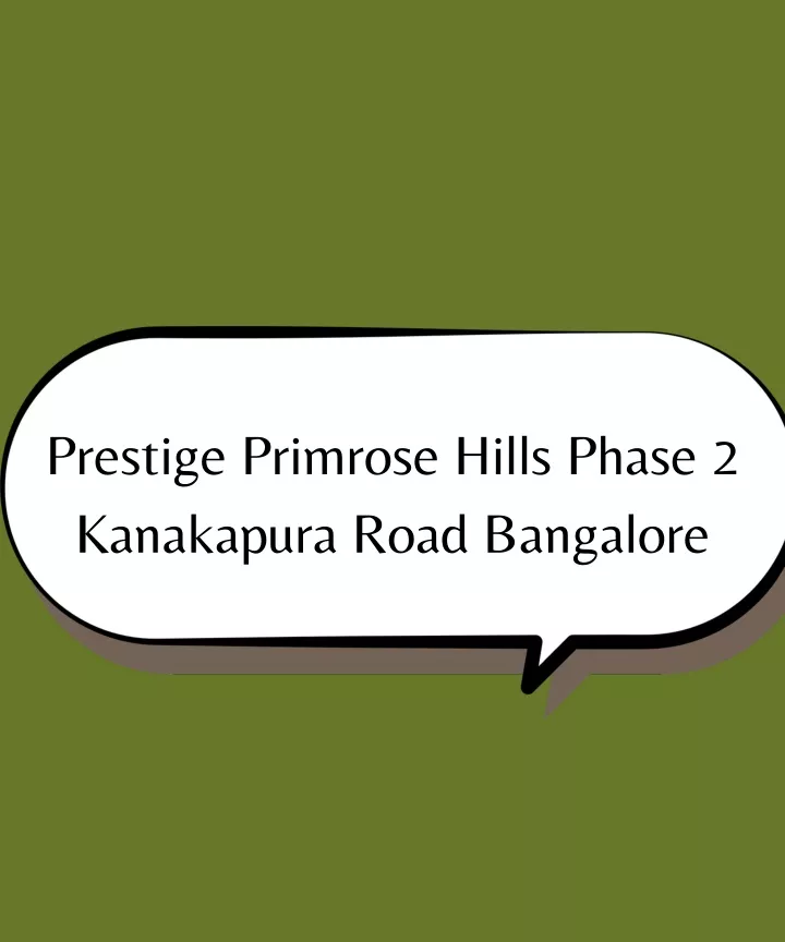 prestige primrose hills phase 2 kanakapura road