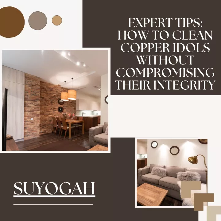 expert tips how to clean copper idols without