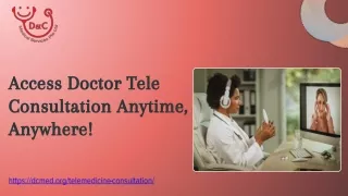 Access Doctor Tele Consultation Anytime, Anywhere