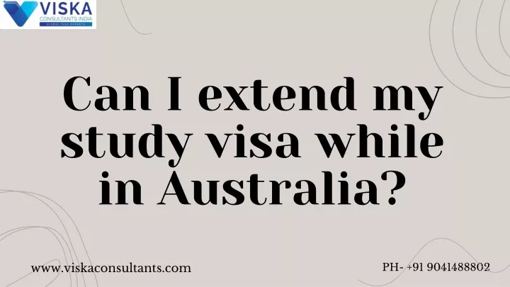 can i extend my study visa while in australia