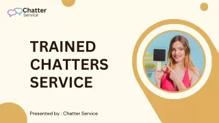 Unlock Seamless Communication with Trained Chatters Service | Enhance Conversati