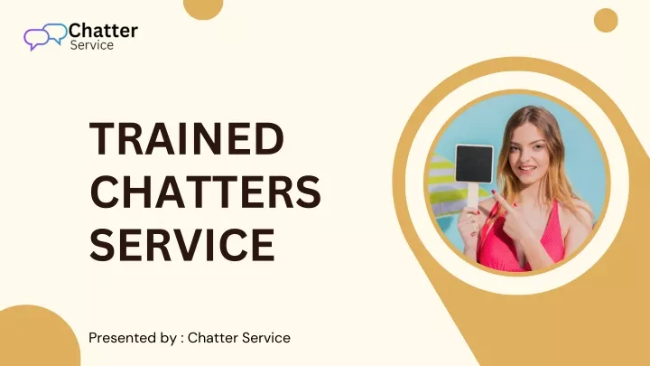 trained chatters service