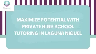 Private High School Tutoring in Laguna Niguel