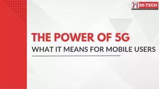 The Power of 5G: What It Means for Mobile Users