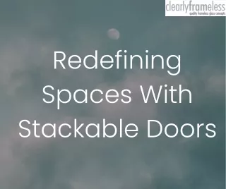 Redefining Spaces With Stackable Doors