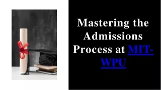 Navigating Admissions: A Comprehensive Guide to Joining MIT-WPU 