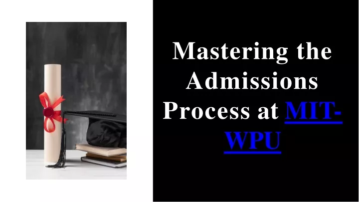 mastering the admissions process at mit wpu