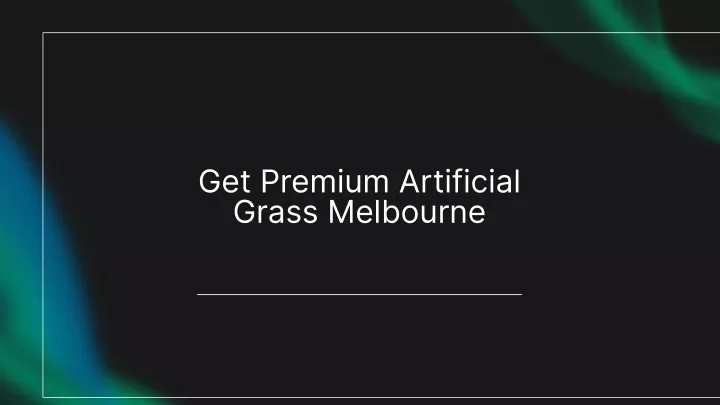 get premium artificial grass melbourne
