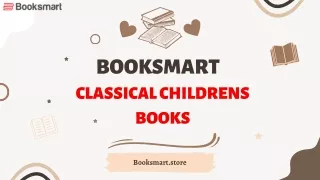 Introducing Booksmart's Classic Children's Collection: Timeless Tales for Young