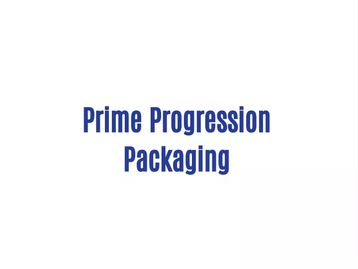 prime progression packaging