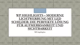 WP Highlights – Moderne Lichtwerbung mit LED Schilder Die Perfekte Lösung für Aufmerksamkeit und Sichtbarkeit