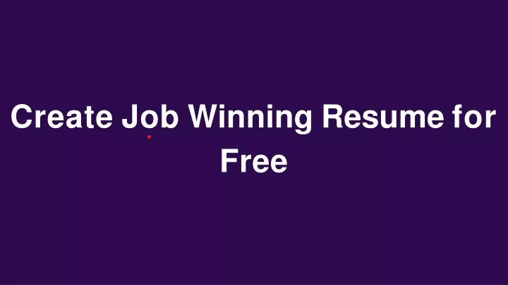 create job winning resume for free