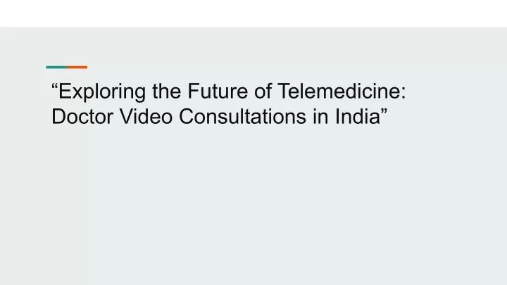 exploring the future of telemedicine doctor video