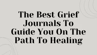 The Best Grief Journals