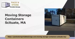 Seamless Relocation Discover Pack N Store's Moving Storage Containers in Scituate, MA