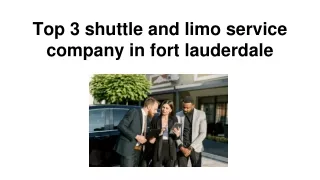 Top 3 shuttle and limo service company in fort lauderdale