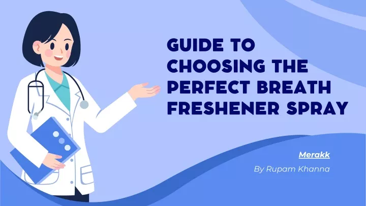guide to choosing the perfect breath freshener