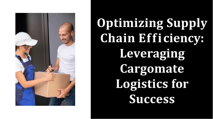 optimizing supply chain e ffi ciency leveraging