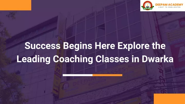 PPT - Success Begins Here Explore the Leading Coaching Classes in ...