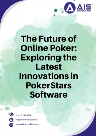 Future of Online Poker: Exploring the Latest Innovations in PokerStars Software
