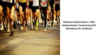 Nicholas Kodomichalos | Nick Kodomichalos: Conquering Half Marathons for Aucklan