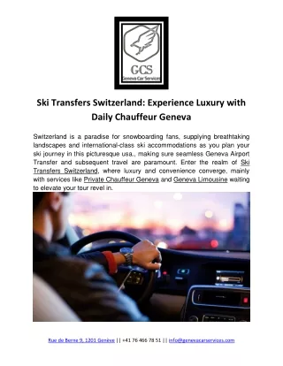 Ski Transfers Switzerland: Experience Luxury with Daily Chauffeur Geneva