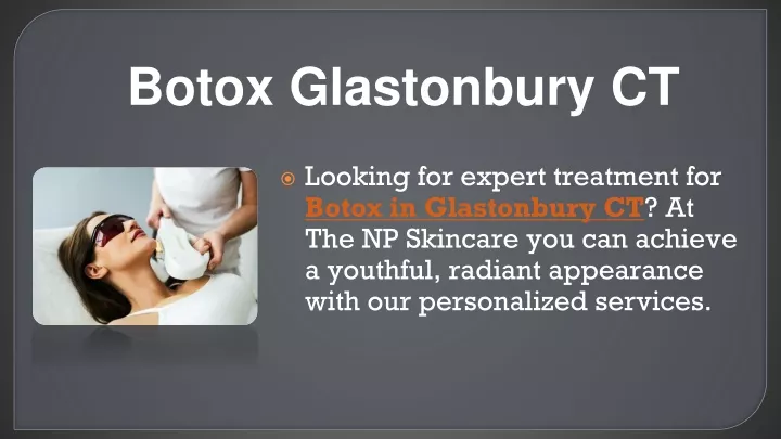 looking for expert treatment for botox