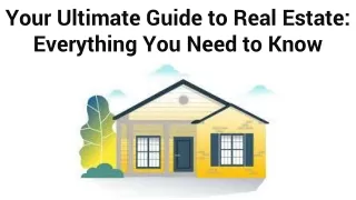 Your Ultimate Guide to Real Estate_ Everything You Need to Know