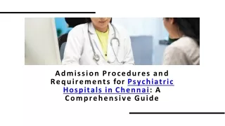 What are the admission procedures and requirements for patients seeking treatment at psychiatric hospitals in Chennai