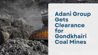 Adani Group Gets Clearance for Gondkhairi Coal Mines