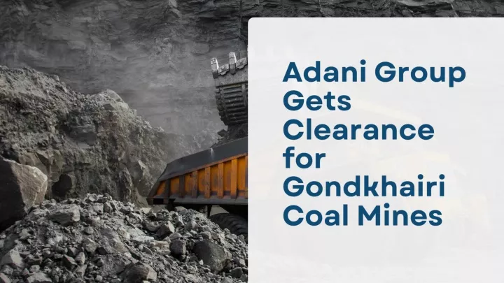 adani group gets clearance for gondkhairi coal